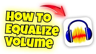how to equalize volume in audacity