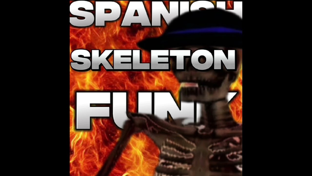 SPANISH SKELETON FUNK (Super Slowed)