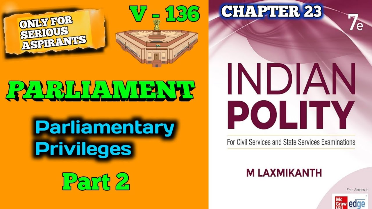 V-136 Parliamentary Privileges | Collective & Individual Privileges