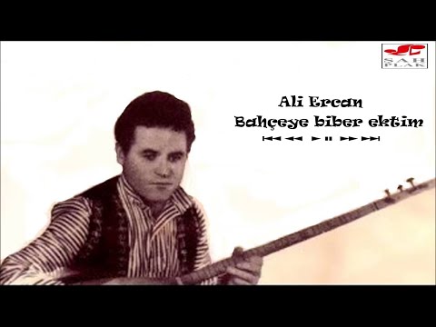 Ali Ercan - Bahçeye Biber Ektim