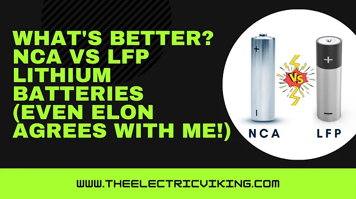 What's better? NCA VS LFP lithium batteries (even Elon agrees with me!)