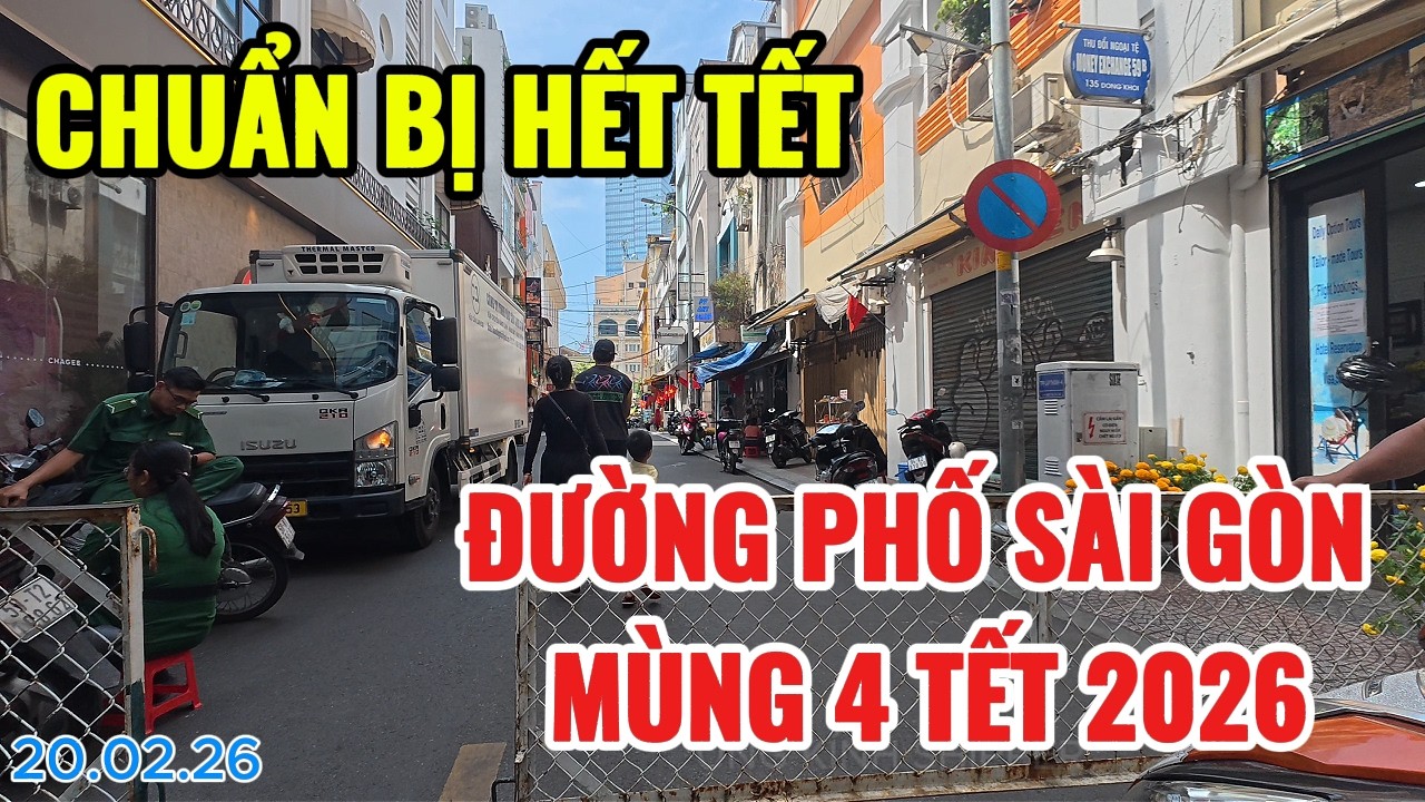 CHUẨN BỊ HẾT TẾT | ĐƯỜNG PHỐ SÀI GÒN MÙNG 4 TẾT 2026 | CUỘC SỐNG SÀI GÒN | HO CHI MINH CITY