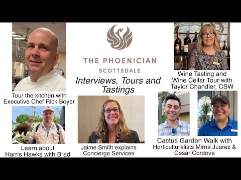 Interviews, Tours and Tastings  at The Phoenician Resort and Spa in Scottsdale, Arizona