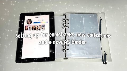 Setting up new collections, new A5 binder and updating for comebacks!