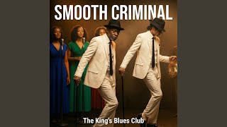 Smooth Criminal ( Blues Version) - The King's Blues Club