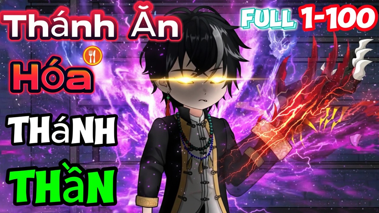 (Full 1-100) Thánh Ăn Hóa Thánh Thần | Mỳ Vietsub