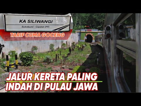 KERETA JALUR PALING INDAH DAN PALING EXTREME DI INDONESIA | TRIP KA SILIWANGI SUKABUMI