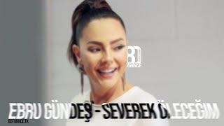 8D Türkçe | Ebru Gündeş - Severek Öleceğim 8D Resimi