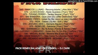 Pack Pack Baladas En Español De Los 90 Y 2000 Remixes Dj Zark