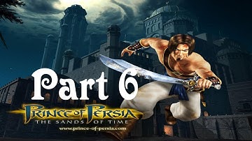 Prince of Persia : The Sands of Time - Walkthrough (PS3) (Part6)