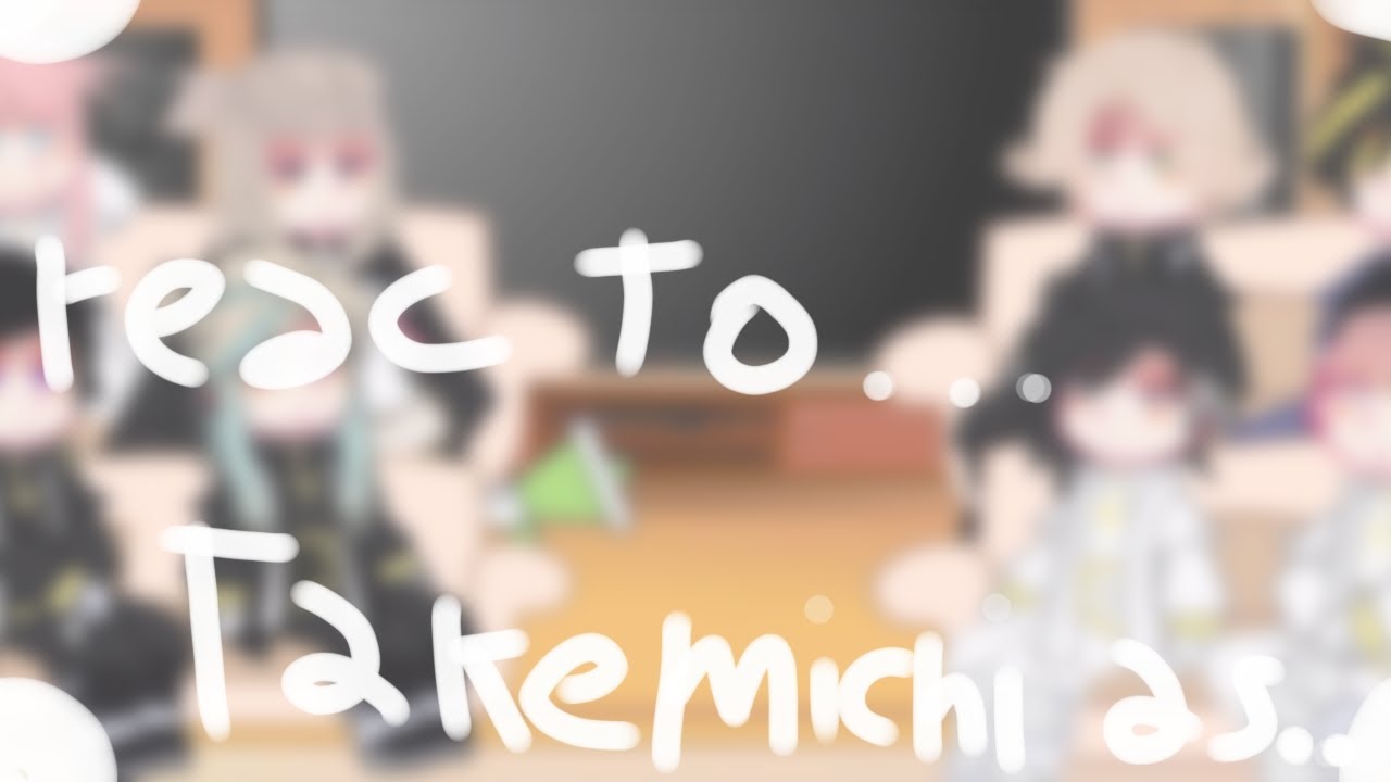 {Reac to....Takemichi as nezuko🐾☁️}parte 2!!-_Roxana_Uv_-