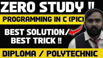 ZERO STUDY| PROGRAMMING IN C|BEST SOLUTION| BEST TRICK|DIPLOMA|PRADEEP GIRI SIR