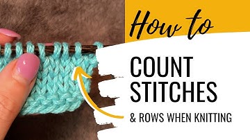 How to Count Stitches and Rows When Knitting
