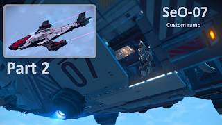 SeO-07 (build guide - Part 2) custom ramp and interior (Ogane-Dynamics) No Man's Sky corvette build)