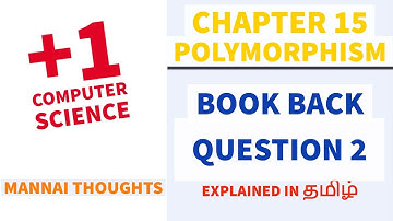 11th Computer Science Chapter 15 - Polymorphism | " Book back Question no : 2 " explained in Tamil