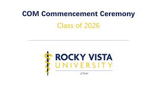 RVUCOM-UT Commencement Ceremony - Class of 2026