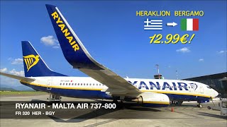 5€ PER FLIGHT HOUR! | Ryanair (Malta Air) 737-800 | Heraklion ✈ Milan Bergamo BGY