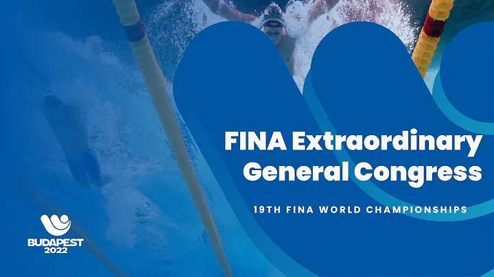 FINA Extraordinary General Congress| 19th FINA World Championships | Budapest - DayDayNews