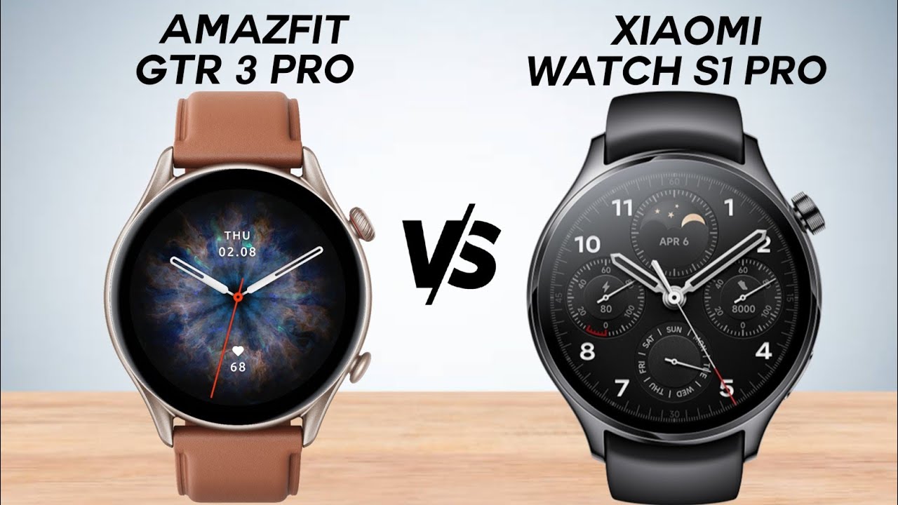 Xiaomi Watch S1 Pro Vs Amazfit GTR 3 Pro - YouTube