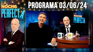 LA NOCHE PERFECTA - Programa 03/06/24 - INVITADO: ADRIÁN SUAR - PRIMER PROGRAMA