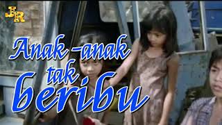 ANAK-ANAK TAK BERIBU Extra Mabak HD