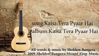 Video thumbnail of "Kaisa tera pyaar hai."