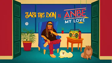 Sasi The Don - Anbe (My Love) 2021 Edition