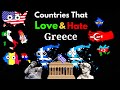 Countries That Love Hate Greece
