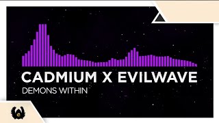 [Deathstep/Melodic Dubstep] - Cadmium x Evilwave - Demons Within [Monstercat Fanmade]