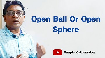 Metric Space : Open Ball Or Open Sphere