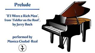 Als ik een rijk man was uit Fiddler on the Roof (Monica Ciudad-Real, piano)