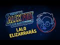 Lalo Elizarrarás - Ep. 90 - El Podcast de Alex Fernández