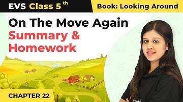 Class 5 EVS Chapter 22 | On the Move Again - Summary & Homework | Class 5 EVS NCERT