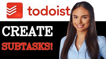 How To Create Sub Tasks Within Tasks In Todoist (2025)
