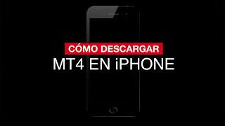 CÓMO DESCARGAR MT4 EN iPHONE
