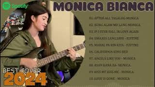 [NEW] Monica Bianca TOP 10 Cover Songs 2024 🌸 AFTER ALL x KUNG ALAM MO LANG||OPM Songs 2024 #monica