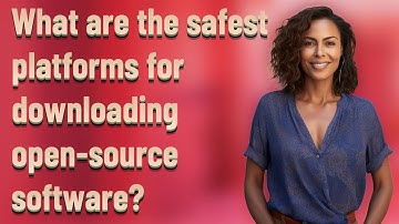 What are the safest platforms for downloading open-source software?