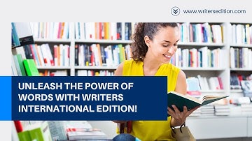 UNLEASH THE POWER OF WORDS WITH WRITERS INTERNATIONAL EDITION!