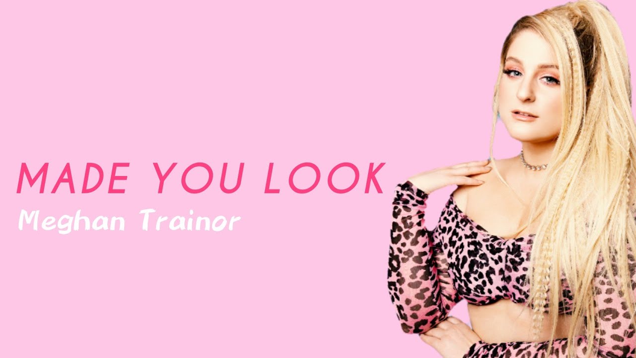 Made You Look (Meghan Trainor) - Wikipedia