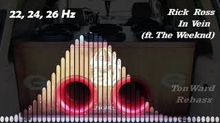 Rick Ross - In Vein (22, 24, 26 Hz) Rebass by TonWard
