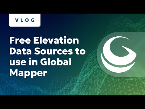 Free Elevation Data Sources to use in Global Mapper