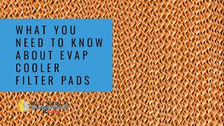 What you need to know about evaporative cooler filter pads