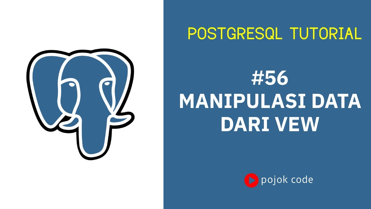 POSTGRESQL TUTORIAL #56 MANIPULASI DATA DARI VIEW - YouTube
