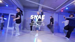 CHRIS BROWN - SUMMER TOO HOTㅣCHOREOGRAPHY - SNAE ㅣ CHOREO CLASS [대구댄스학원]