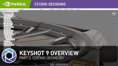 In depth KeyShot 9 Overview w/ Kirill Chepizhko Part 3: Editing Geometry | NVIDIA Studio Sessions