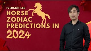 2024 Zodiac Signs Predictions: Horse [Iverson Lee]