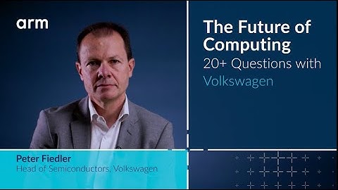 VW - The Future of Computing on Arm.