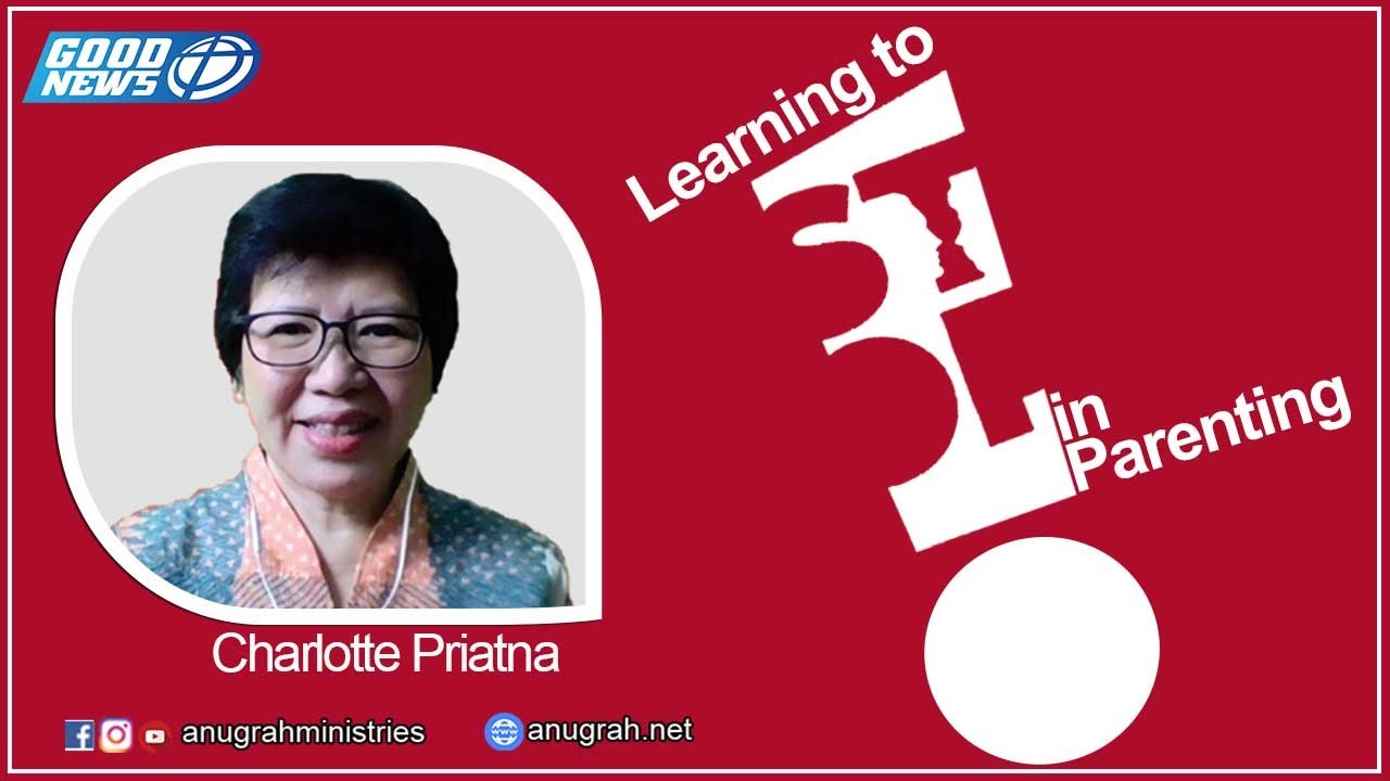 Charlotte Priatna - BERHENTI JADI ORANG TUA? (Learning To Stop In Parenting)