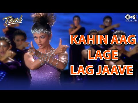 Kahin Aag Lage Lag Jaave | Taal | Aishwarya Rai | Asha Bhosle | A R Rahman | 90's Hindi Hit Songs