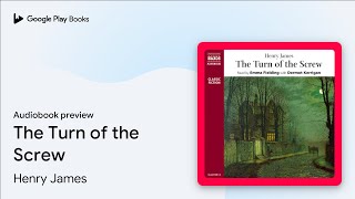 The Turn of the Screw by Henry James · Audiobook preview